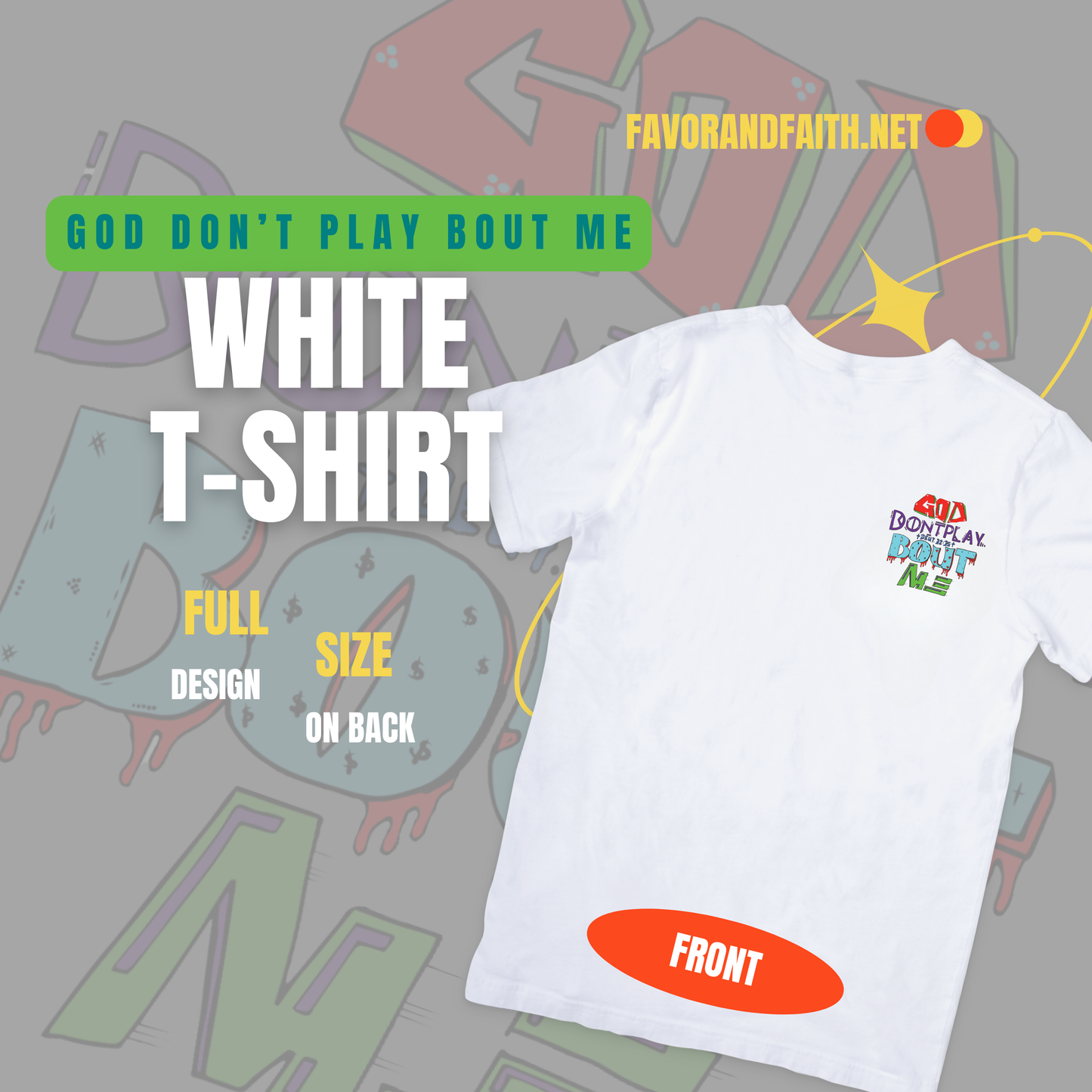 GOD DON’T PLAY BOUT ME TEE