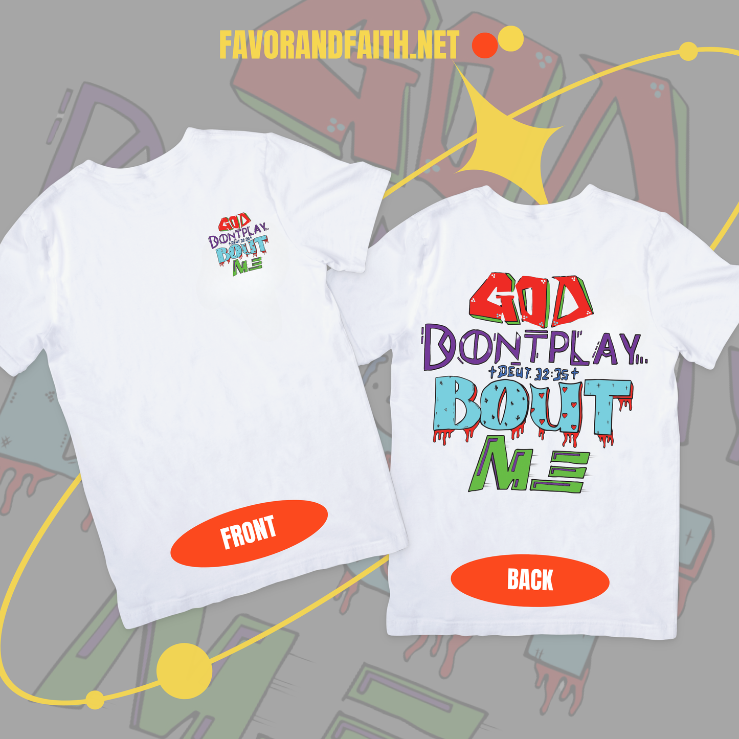 GOD DON’T PLAY BOUT ME TEE
