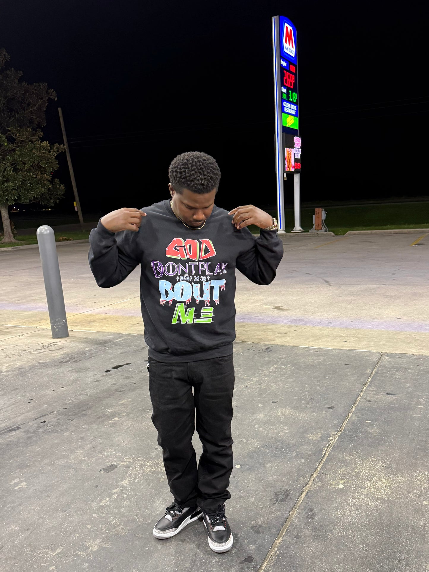 GOD DON'T PLAY BOUT ME ( SWEATSHIRT )